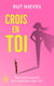 Crois en toi : vous avez le pouvoir de transformer votre vie !