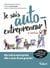 Je suis auto-entrepreneur ! ma micro-entreprise, elle a tout d'une grande