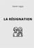 La résignation