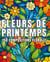 Fleurs de printemps - 150 dessins de compositions florales