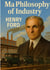 My Philosophy of Industry : An exploration of industrial philosophy, innovation, and Fordism according to Henry Ford