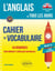 L'anglais de tous les jours - cahier de vocabulaire - objectif B1
