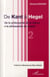 De Kant à Hegel Tome 2 - de la philosophie de la nature à la philosophie de l'esprit
