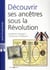 Decouvrir ses ancetres sous la revolution - guillotines ? emigres ? convaincus ? profiteurs ?