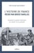 L'histoire de France vécue par 12 familles : Comment la petite histoire se marie à la grande