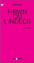 FIRMIN OU L'INDECIS