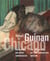 Robert Guinan : Chicago, en marge du rêve américain