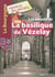 Les secrets de la basilique de Vézelay
