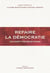 Refaire de la démocratie : dix-sept propositions