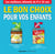 Le bon choix pour vos enfants