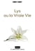 Lys ou la vraie vie
