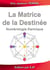 La Matrice de la Destinée : Version 2026
