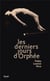 Les derniers jours d'Orphée