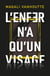 L'ENFER N'A QU'UN VISAGE