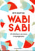 Wabi-sabi - le bonheur est dans l'imperfection