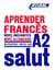 Aprender francés (lusophone) - iniciantes A2