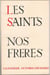 Les saints nos frères Tome 4 - octobre-décembre