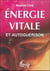 Énergie vitale et autoguerison