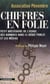 Chiffres en folie : petit abécédaire de l'usage des nombres dans le débat public et les médias