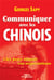 Communiquer avec les chinois : Clés pour réussir vos négociations