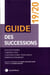 Guide des successions - successions, libéralités, liquidations - partages. enregistrement (édition 2019/2020)