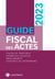 Guide fiscal des actes : 2ème semestre 2023