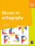 Réussir en orthographe - CM1