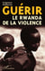 Guérir le rwanda de la violence
