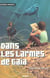 Dans les larmes de Gaïa