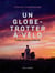 Un globe-trotter à vélo - 11 moi, 26 pays, 21000 km