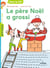 Le père Noël a grossi