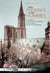 Des pierres et des hommes - le chantier de la cathédrale de Strasbourg