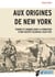 Aux origines de New York