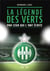 La légende des verts par ceux qui l'ont écrite