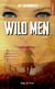 Wild men Tome 1