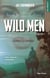 Wild men Tome 3 : escape