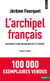 L'archipel français - naissance d'une nation multiple et divisée