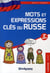 Mots et expressions clés du russe