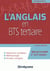 L'anglais en BTS tertiaire - manuel complet 1re et 2e années