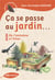 Ça se passe au jardin... Tome 2 : de l'automne à l'hiver