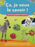 Ça, je veux le savoir ! livre de questions-réponses