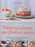 Delicieux desserts aux fruits de saison