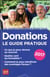 Donations - le guide pratique (édition 2017)