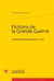 Fictions de la grande guerre - variations littéraires sur 14-18