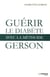 Guérir le diabète avec la méthode Gerson