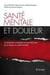 Santé mentale et douleur - composantes somatiques et psychiatriques de la douleur en santé mentale