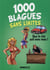 1000 blagues sans limites