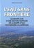 L'eau sans frontière - quarante ans d'une gestion partagée dela nappe d'eau souterraine du Genevois