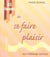 81 façons de se faire plaisir