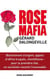 ROSE MAFIA.